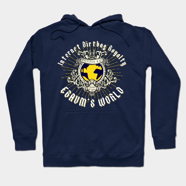 Internet Dirtbag Royalty Hoodie by Damn_Nation_Inc